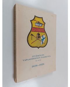 Kirjailijan Onni A. A. Repo käytetty kirja Jyväskylän vapaaehtoinen palokunta (V.P.K.) 1878-1928