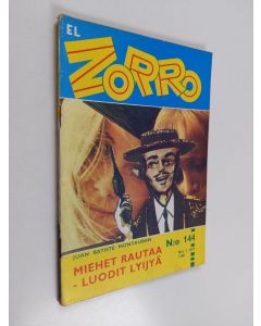 Kirjailijan Juan Batiste Montauban käytetty teos El Zorro nro 144 1/1971 : Miehet rautaa - luodit lyijyä
