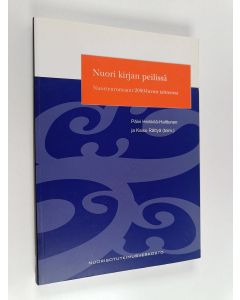 käytetty kirja Nuori kirjan peilissä : nuortenromaani 2000-luvun taitteessa