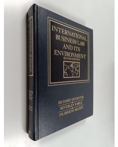 Kirjailijan Richard Schaffer & Filiberto Agusti ym. käytetty kirja International Business Law and Its Environment