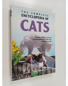 Kirjailijan Ester J. J. Verhoef-Verhallen käytetty kirja The complete encyclopedia of cats : includes caring for your cat and descriptions of breeds from around the world