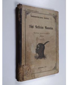 Kirjailijan Rafael Hertzberg käytetty kirja Läpi neekerien maan-osan : Henry Stanleyn matkat, seikkailut  : nuorisoa varten mukailtuja