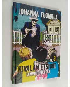 Kirjailijan Johanna Tuomola käytetty kirja Lemmikit pulassa : lastendekkari