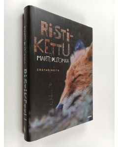 Kirjailijan Martti Peltomaa käytetty kirja Ristikettu - erätarinoita