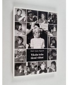 Kirjailijan Raili Ojala-Signell käytetty kirja Yksin tein tieni viitat