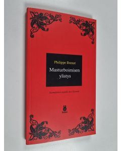 Kirjailijan Philippe Brenot käytetty kirja Masturboimisen ylistys