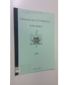 käytetty kirja Vantaan kulttuuriseura : juhlakirja 2002