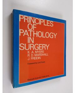 Kirjailijan K. A. Myers & R. D. Marshall ym. käytetty kirja Principles of Pathology in Surgery