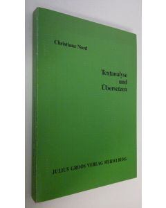 Kirjailijan Christiane Nord käytetty kirja Textanalyse und Ubersetzen
