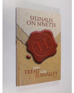 Kirjailijan John Trent käytetty kirja Siunaus on sinetti