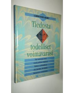 Tekijän Hannele Hietala  käytetty kirja Tiedosta todelliset voimavarasi