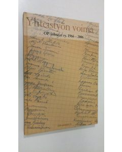Tekijän Mauri Levomäki  käytetty kirja Yhteistyön voima : OP-johtajat ry 1966-2006 (ERINOMAINEN)