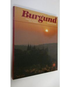 Kirjailijan Leopoldo Jaumonet käytetty kirja Burgund : Landschaft, Kunst und Kultur