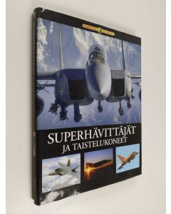 käytetty kirja Superhävittäjät ja taistelukoneet