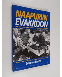 Kirjailijan Susanna Runtti käytetty kirja Naapuriin evakkoon