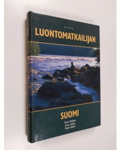 Kirjailijan Tuomo Härkönen & Jarmo Laitinen ym. käytetty kirja Luontomatkailijan Suomi