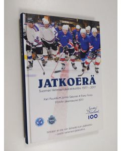 käytetty kirja Jatkoerä : Suomen Veteraanijääkiekkoliitto 40 vuotta 1977-2017