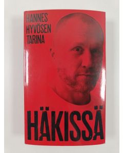 Kirjailijan Marika Lehto uusi kirja Häkissä - Hannes Hyvösen tarina (UUDENVEROINEN)