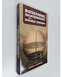 Kirjailijan Simon L. Altmann käytetty kirja Rotations, Quaternions, and Double Groups