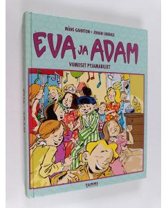 Kirjailijan Johan Unenge & Måns Gahrton käytetty kirja Eva ja Adam : viimeiset pyjamabileet