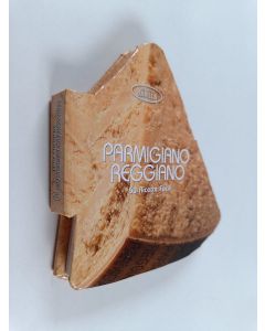 Kirjailijan Academia Barilla käytetty kirja Parmigiano. 50 ricette facili