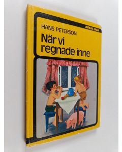 Kirjailijan Hans Peterson käytetty kirja När vi regnade inne