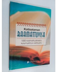 käytetty kirja Kotisataman raamattuvisa : 1000 raamattuaiheista kysymystä ja vastausta