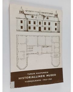 käytetty kirja Turun kaupungin historiallinen museo : vuosikirja 1962-1963