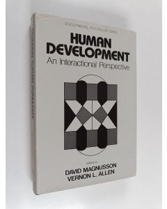 Kirjailijan David Magnusson käytetty kirja Human development : an interactional perspective