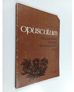 käytetty kirja Opusculum : Kirja- ja oppihistoriallinen aikakauskirja Vol. 3 1983 No 3 = Bok- och lärdomshistorisk tidskrift