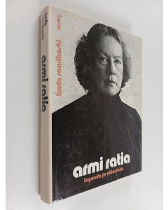 Kirjailijan Tuula Saarikoski käytetty kirja Armi Ratia : legenda jo eläessään