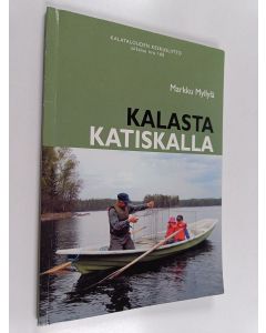 Kirjailijan Markku Myllylä käytetty kirja Kalasta katiskalla