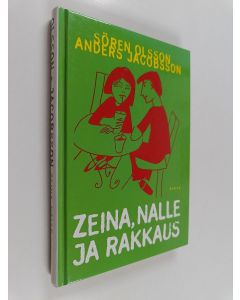 Kirjailijan Sören Olsson käytetty kirja Zeina, Nalle ja rakkaus