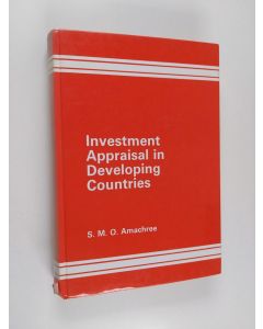 Kirjailijan Sokeiprim M. O. Amachree käytetty kirja Investment appraisal in developing countries