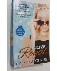 Kirjailijan Nichole Chase käytetty kirja Recklessly Royal