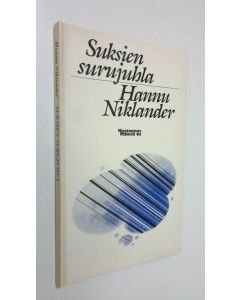 Kirjailijan Hannu Niklander käytetty kirja Suksien surujuhla