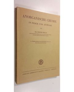 Kirjailijan Erich Thilo käytetty kirja Anorganische Chemie in Frage und Antwort (ERINOMAINEN)