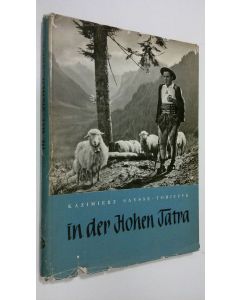 Kirjailijan Kazimierz Saysse-Tobiczyk käytetty kirja In der Hohen Tatra