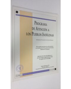 Kirjailijan Augusto Willemsen Diaz käytetty kirja Programa de Atencion a los Pueblos Indigenas : Idea aceptada como linea de accion prioritaria de la Institucion del Procurador de los Derechos Humanos de Guatemala