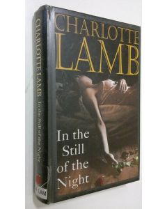 Kirjailijan Charlotte Lamb käytetty kirja In the still of the night