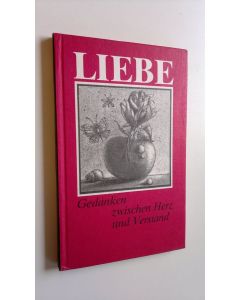 Kirjailijan Gerhard Bodeit käytetty kirja Liebe - Gedanken zwischen Herz und Verstand (ERINOMAINEN)