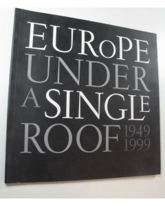 Tekijän L. ym. Hertwig  käytetty kirja Europe Under a Single Roof 1949-1999