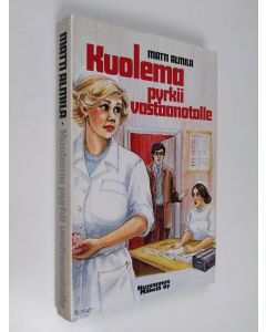 Kirjailijan Matti Almila käytetty kirja Kuolema pyrkii vastaanotolle : rikosromaani