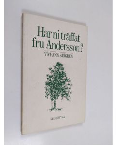Kirjailijan Vivi-Ann Sjögren käytetty kirja Har ni träffat fru Andersson?