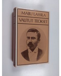 Kirjailijan Maiju Lassila käytetty kirja Valitut teokset : Tulitikkuja lainaamassa ; Pirttipohjalaisia ; Liika viisas