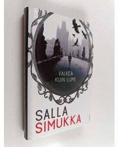 Kirjailijan Salla Simukka käytetty kirja Valkea kuin lumi