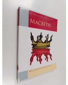 Kirjailijan William Shakespeare käytetty kirja Macbeth - Oxford School Shakespeare