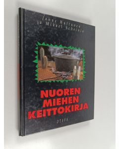 Kirjailijan Janne Huttunen & Mikael Scheinin käytetty kirja Nuoren miehen keittokirja