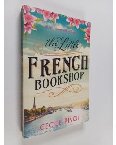 Kirjailijan Cecile Pivot käytetty kirja The little french bookshop