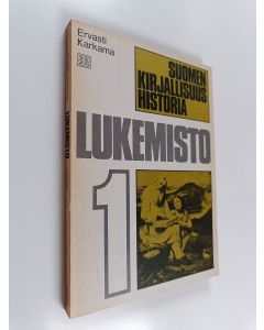 Kirjailijan Pertti Karkama & Esko Ervasti käytetty kirja Suomen kirjallisuushistoria 1 : Lukemisto